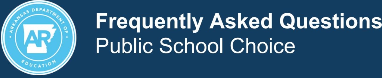Arkansas Department of Education - Frequently Asked Questions: Public School Choice